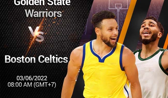 soi-keo-bong-ro-gs-warriors-vs-boston-celtics-36-nba Soi kèo bóng rổ GS Warriors vs Boston Celtics, 3/6, NBA