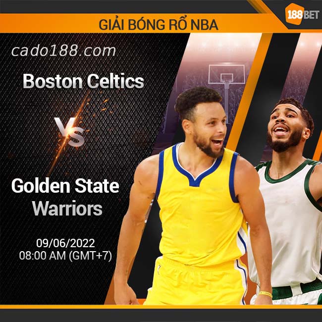 Boston Celtics đặt mục tiêu trở lại trong Game 3 của Vòng chung kết NBA 2022 Soi kèo bóng rổ Boston Celtics vs GS Warriors, 9/6, NBA