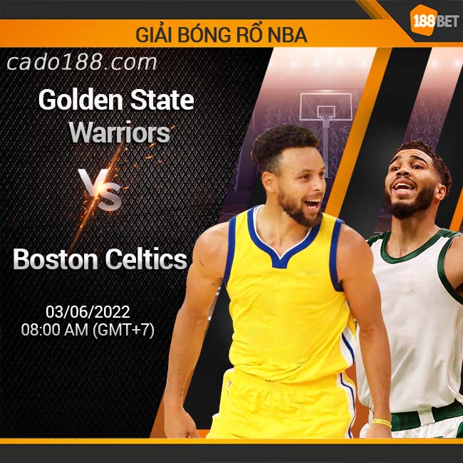 Loạt trận chung kết tổng NBA năm nay sẽ chính thức được khởi tranh vào sáng mai Soi kèo bóng rổ GS Warriors vs Boston Celtics, 3/6, NBA