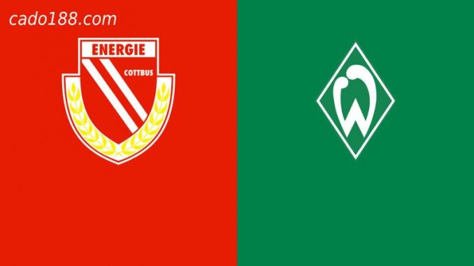 soi-keo-Energie-Cottbus-vs-Werder-Bremen-1-8-188bet Soi kèo Energie Cottbus vs Werder Bremen, 23h ngày 1/8,
