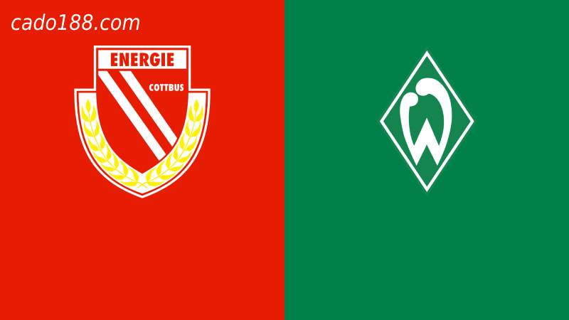 Soi kèo Energie Cottbus vs Werder Bremen, 23h ngày 1/8,