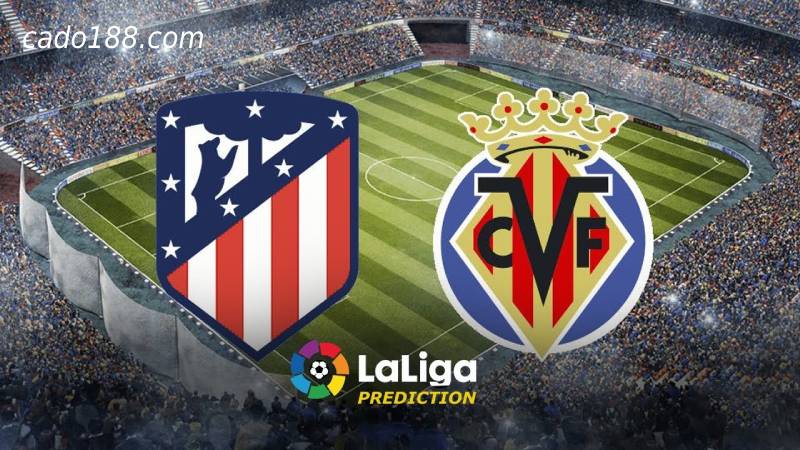 Soi kèo Atletico Madrid vs Villarreal, 00h30 ngày 22/08
