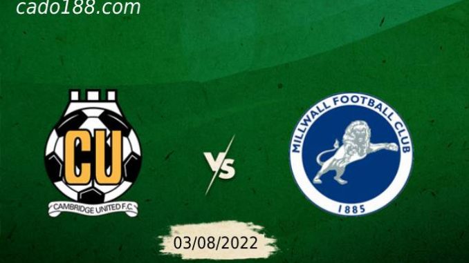 soi-keo-Cambridge-United-vs-Millwall-03-08-188bet Soi kèo Cambridge United vs Millwall, 01h45 ngày 03/08