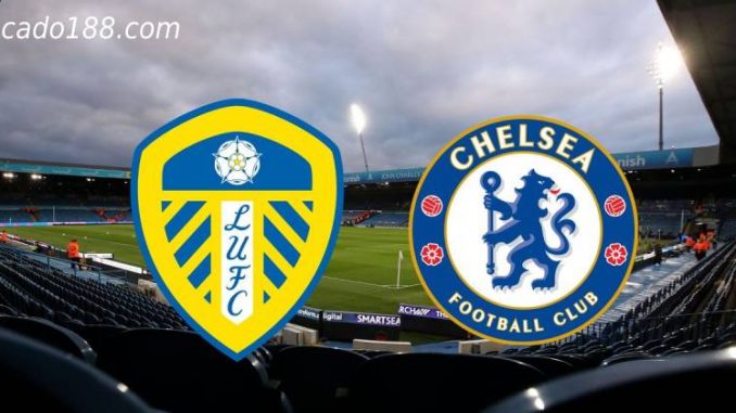 soi-keo-Leeds-United-vs-Chelsea-21-08-188bet Soi kèo Leeds United vs Chelsea, 20h00 ngày 21/08/2022