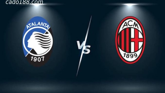 soi-keo-atalanta-vs-ac-milan-22-08-188bet Soi kèo Atalanta vs AC Milan, 01h45 ngày 22/08/2022