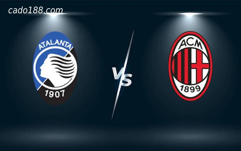 Soi kèo Atalanta vs AC Milan, 01h45 ngày 22/08/2022