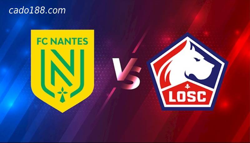 Soi kèo Nantes vs Lille, 2h00 ngày 13/08, Ligue 1