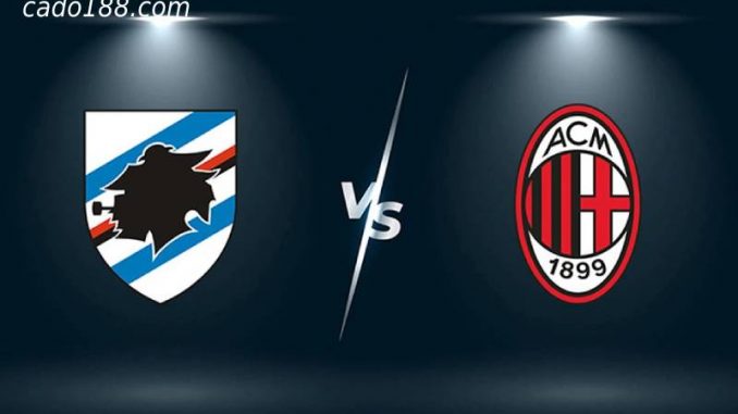 soi-keo-Sampdoria-vs-Ac-Milan-11-09-188bet Soi kèo Sampdoria vs AC Milan, 01h45 ngày 11/09/2022