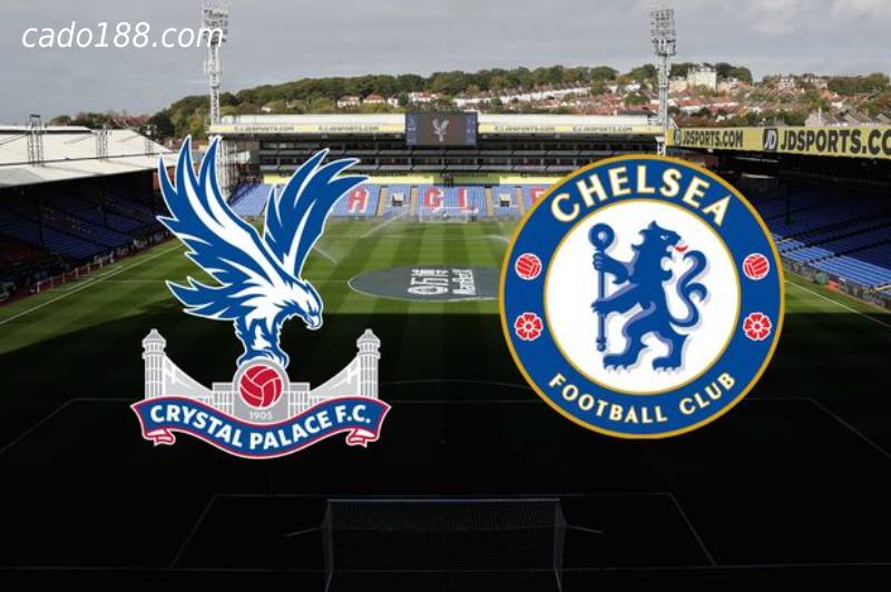 Soi kèo Crystal Palace vs Chelsea, Ngoại Hạng Anh