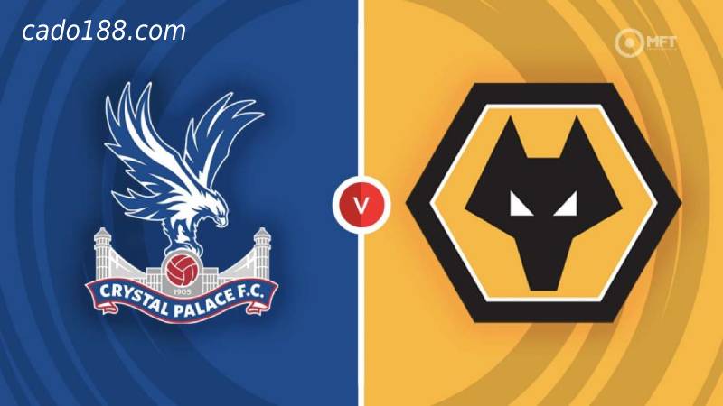 Soi kèo Crystal Palace vs Wolves, EPL
