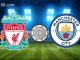 Soi kèo Liverpool vs Man City, EPL