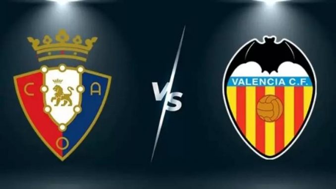 soi-keo-osasuna-vs-valencia-08-10-188bet Soi kèo Osasuna vs Valencia, La Liga