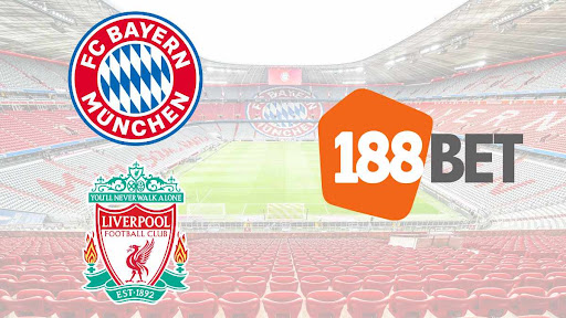 188bet-dong-hanh-cung-tran-dau-cua-liverpool-va-bayern-munich 188bet đồng hành cùng các trận đấu của Liverpool và Bayern Munich