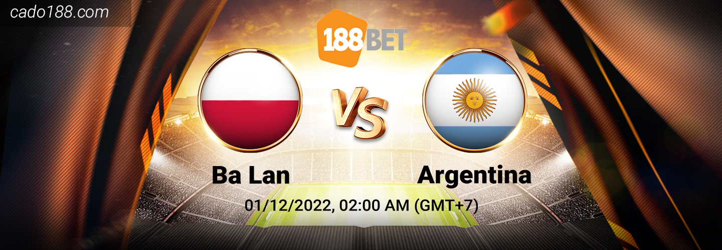Soi kèo Ba Lan vs Argentina, World Cup 2022