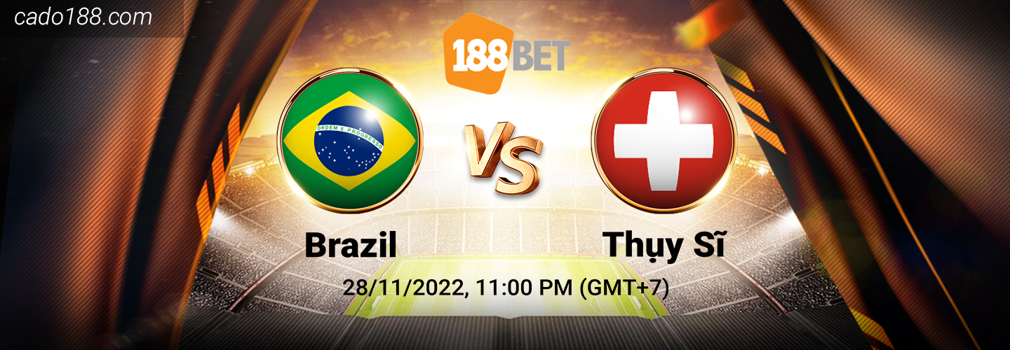 Soi kèo xiên ngày 28/11 Brazil vs Thụy Sĩ, World Cup