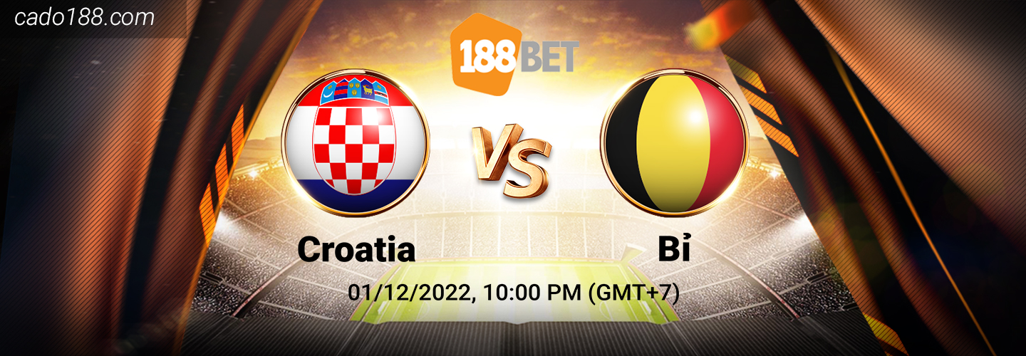 Soi kèo Croatia vs Bỉ, World Cup 2022