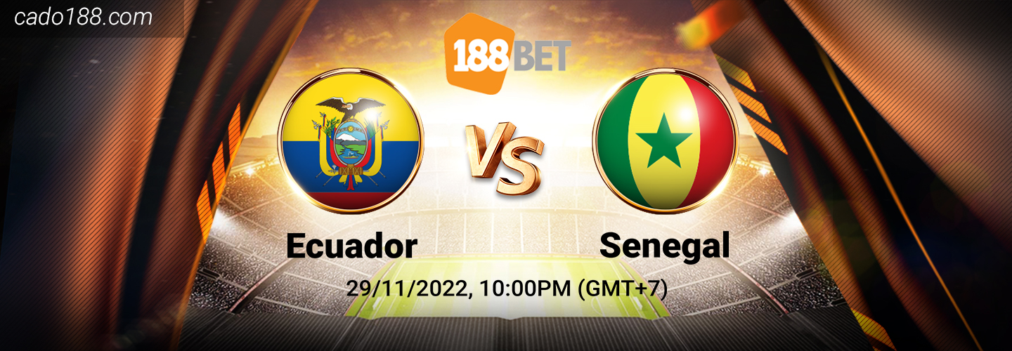 Soi kèo xiên ngày 29/11 Ecuador vs Senegal, World Cup 2022