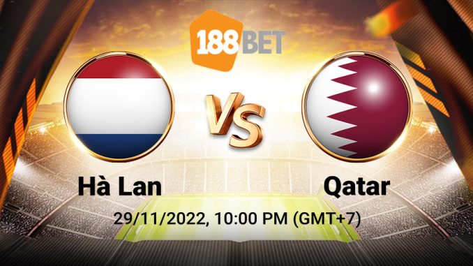 soi-keo-ha-lan-vs-qatar-29-11-188bet Soi kèo Hà Lan vs Qatar, World Cup 2022
