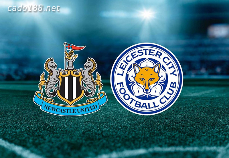 Soi kèo Leicester City vs Newcastle, 22h00 ngày 26/12, NHA