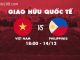 Soi kèo Việt Nam vs Philippines, Giao Hữu Quốc Tế