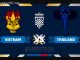 Nhận định kèo xiên ngày 02/01 Việt Nam vs Thái Lan, AFF Cup