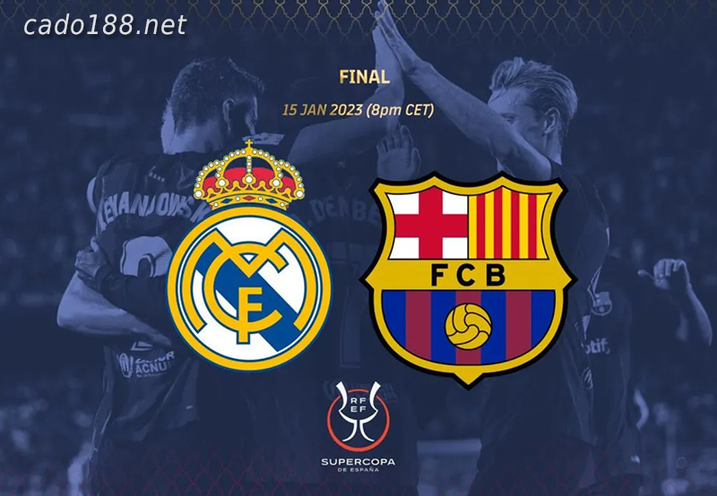 Soi kèo Real Madrid vs Barcelona, 02h ngày 16/01, Siêu Cúp TBN
