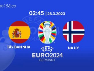 Soi kèo Tây Ban Nha vs Na Uy, 02h45 ngày 26/03, Euro 2024