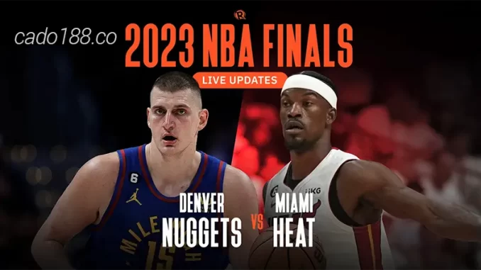 Soi kèo bóng rổ NBA Miami Heat vs Denver Nuggets ngày 10_6 Soi kèo bóng rổ NBA Miami Heat vs Denver Nuggets ngày 10_6