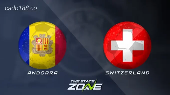 soi-keo-Andorra-vs-thuy-si-15-06-188bet Soi kèo Andorra vs Thụy Sĩ, 01h45 ngày 17/06, VL Euro 2024
