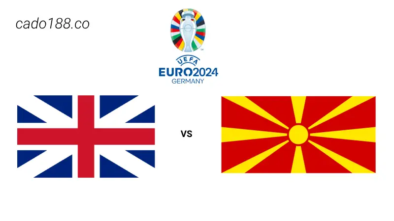 Soi kèo Anh vs Bắc Macedonia, 01h45 ngày 20/06, VL Euro 2024