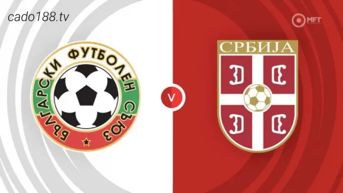 soi-keo-bulgaria-vs-serbia-21-06-188bet Soi kèo Bulgaria vs Serbia, 01h45 ngày 21/06, VL Euro 2024