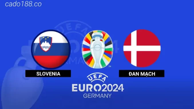 soi-keo-slovenia-vs-dan-mach-20-06-188bet Soi kèo Slovenia vs Đan Mạch, 01h45 ngày 20/06, Euro 2024