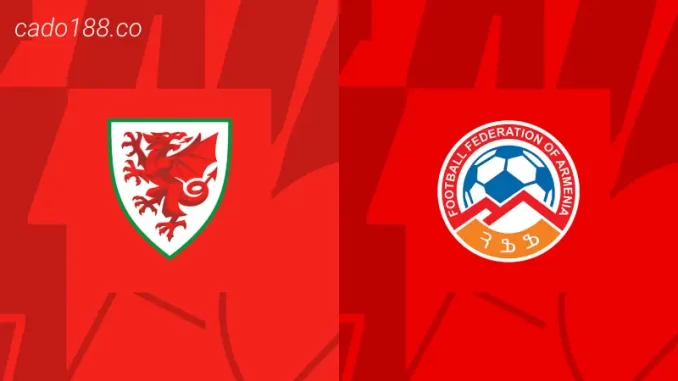 soi-keo-xu-wales-vs-armenia-17-06-188bet Soi kèo Xứ Wales vs Armenia, 1h45 ngày 17/06, VL Euro 2024