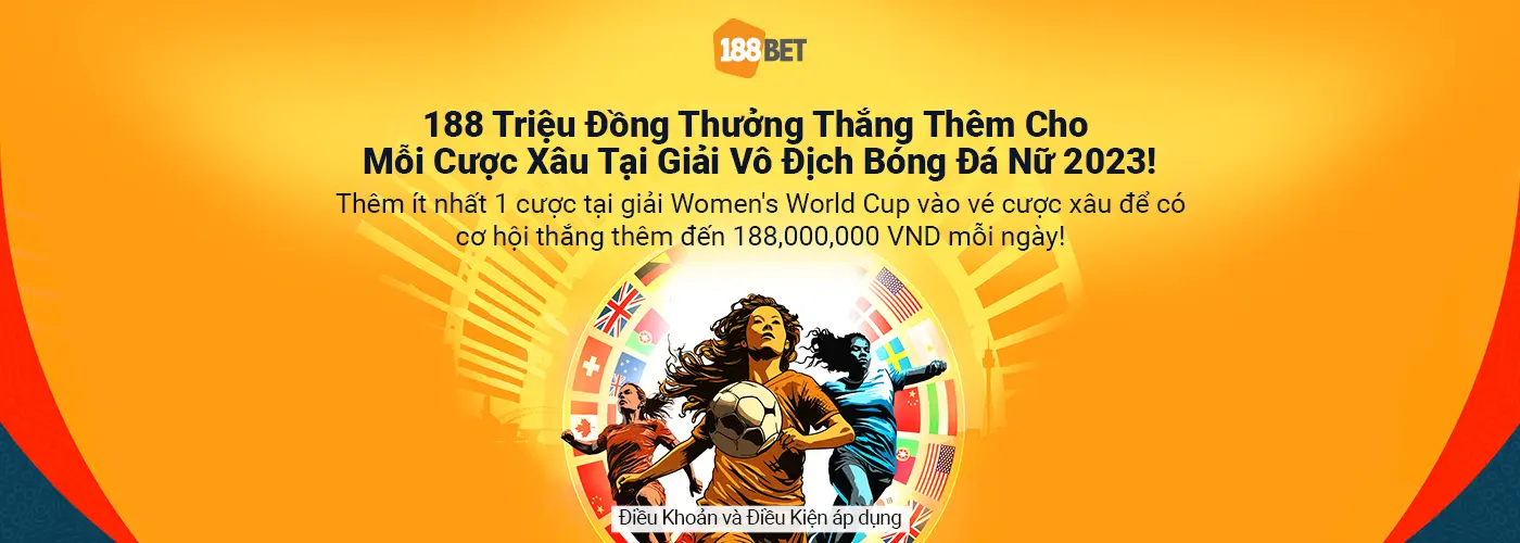 Chương trình khuyến mãi hấp dẫn khi cược xâu bóng đá nữ thế giới 2023 tại 188BET Khuyến mãi cược xâu 188bet