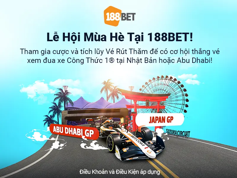 Tham gia khuyến mãi 188BET sở hữu vé xem đua xe công thức 1® Khuyến Mãi Lễ Hội Mùa hè tại 188BET
