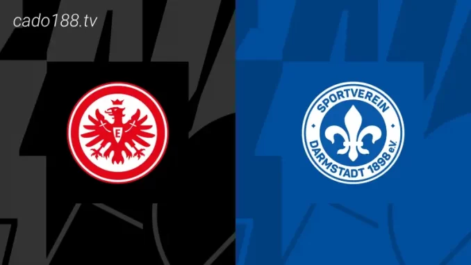 soi-keo-Eintracht-Frankfurt-vs-Darmstadt-20-08-188bet Soi kèo Eintracht Frankfurt vs Darmstadt, 22h30 ngày 20/08