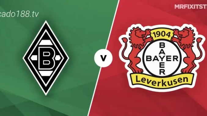 soi-keo-Moenchengladbach-vs-Leverkusen-26-08-188bet Soi kèo Monchengladbach vs Leverkusen, 23h30 ngày 26/08