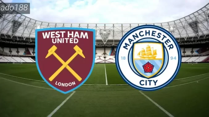 soi-keo-West-Ham-vs-manchester-city-16-09-188bet Soi kèo West Ham vs Manchester City, 21h00 ngày 16/09