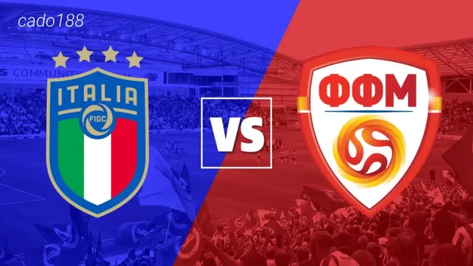 soi-keo-bac-macedonia-vs-italia-10-09-188bet Soi kèo Bắc Macedonia vs Italia, 01h45 ngày 10/09, Euro 2024
