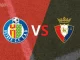 Soi kèo Getafe vs Osasuna, 19h00 ngày 17/09, La Liga