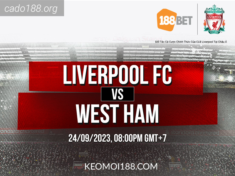 Soi kèo xiên 24/09 LFC Liverpool vs West Ham United, EPL