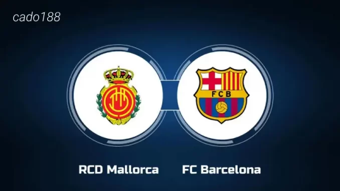 soi-keo-mallorca-vs-barcelona-27-09-188bet Soi kèo Mallorca vs Barcelona, 02h30 ngày 27/09, La Liga