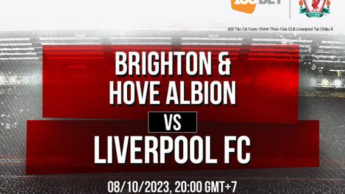 soi-keo-brighton-vs-liverpool-08-10-188bet Soi kèo Brighton vs Liverpool, 20h00 ngày 08/10, EPL