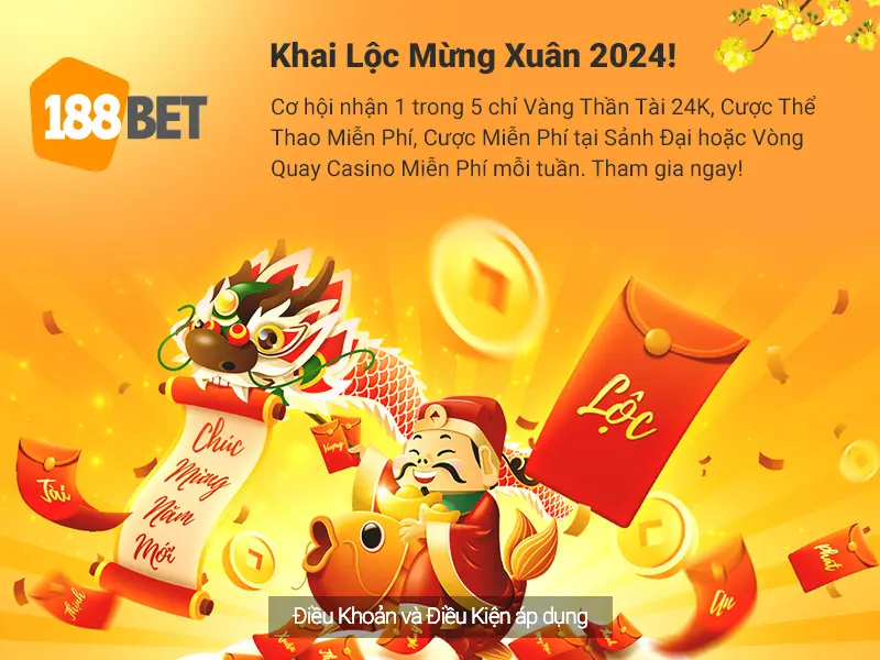 188Bet khai xuân đón lộc với khuyến mãi đầu năm khuyến mãi khai lộc tại 188bet