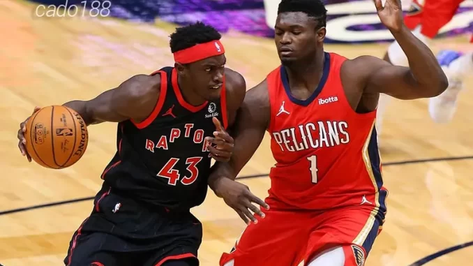 Soi kèo bóng rổ New Orleans Pelicans vs Toronto Raptors 6_2 Soi kèo bóng rổ New Orleans Pelicans vs Toronto Raptors 6_2