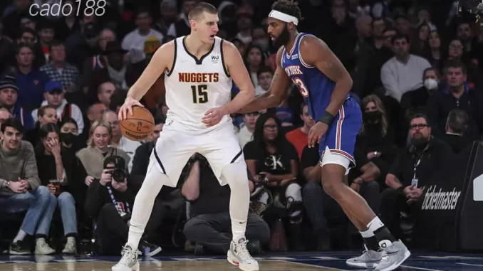 Soi kèo bóng rổ NBA Denver Nuggets vs New York Knicks 22_3 Soi kèo bóng rổ NBA Denver Nuggets vs New York Knicks 22_3