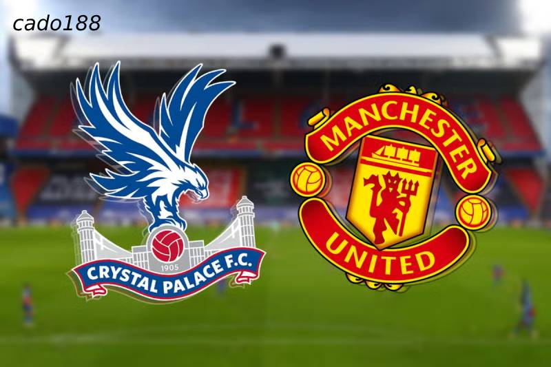 Soi kèo Crystal Palace vs Man United, 02h00 ngày 07/05