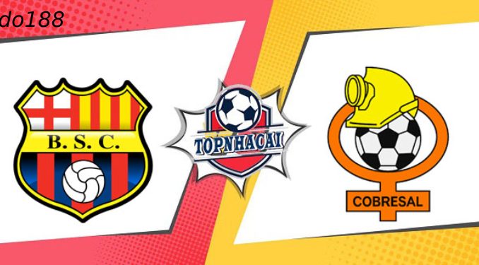 barcelona-sc-vs-cobresal-30-05-188bet Soi kèo Barcelona SC vs Cobresal, 07h30 ngày 30/05