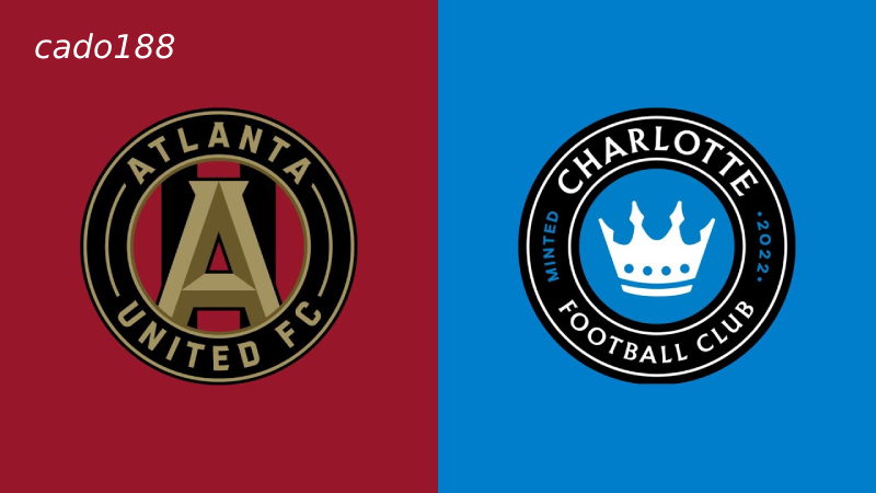 Soi kèo Atlanta United vs Charlotte, 03h45 ngày 03/06