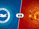 Soi kèo Brighton vs Man United, 18h30 ngày 24/08, EPL